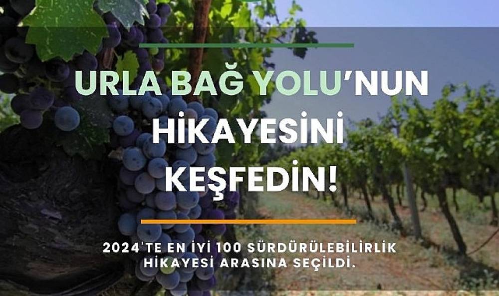 Urla Bağ Yolu “En İyi 100 Sürdürülebilir Destinasyon Hikâyesi